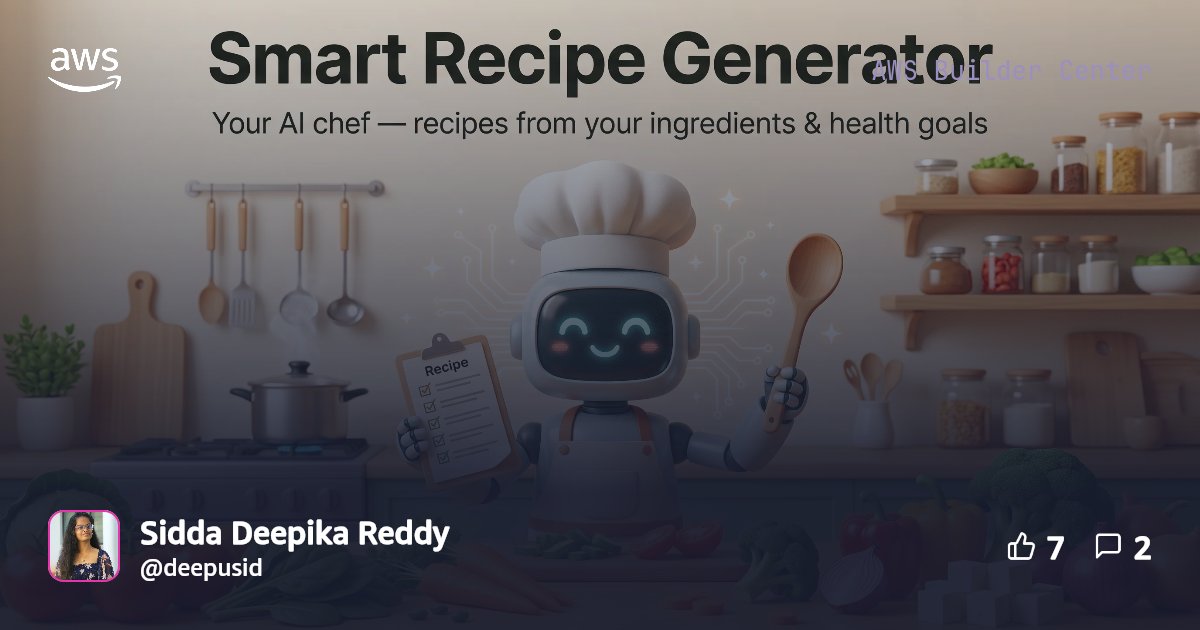 Weekend Productivity Challenge: Smart Recipe Generator | AWS Builder Center
