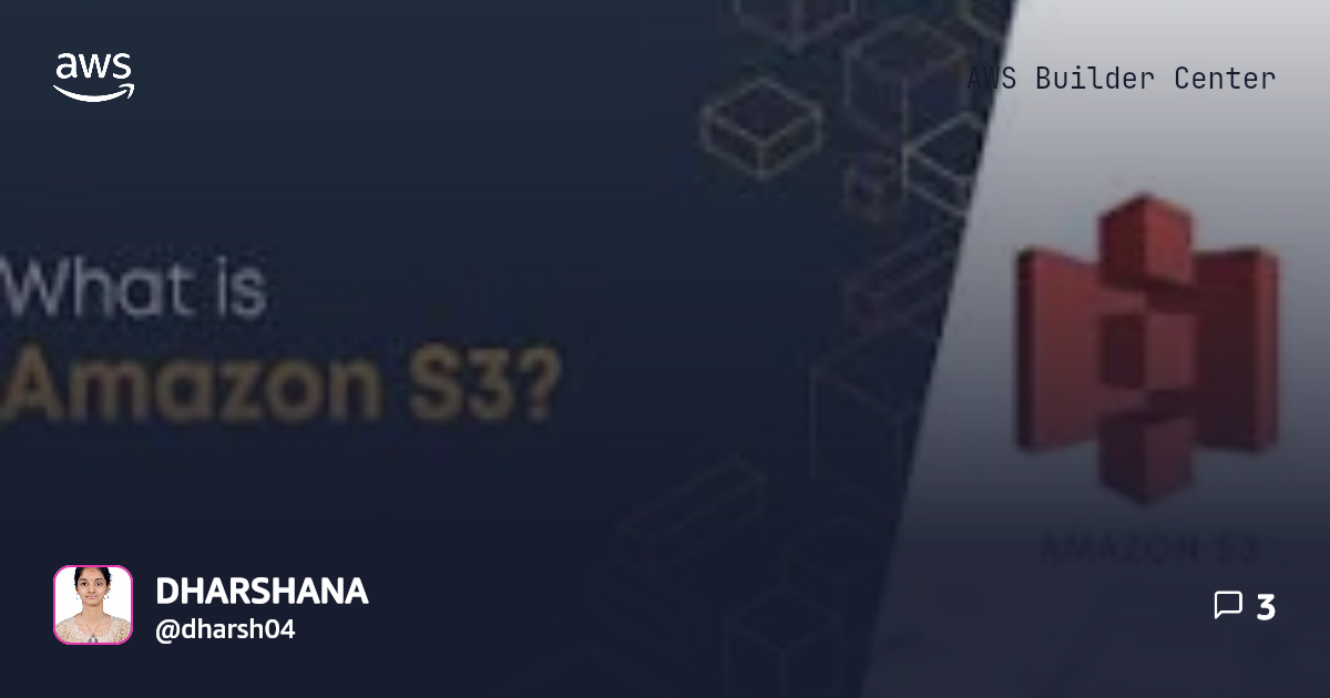 Amazon S3: Scalable Object Storage for the Cloud | AWS Builder Center