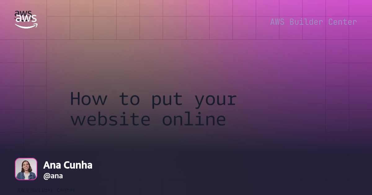 How to put your website online | AWS Builder Center