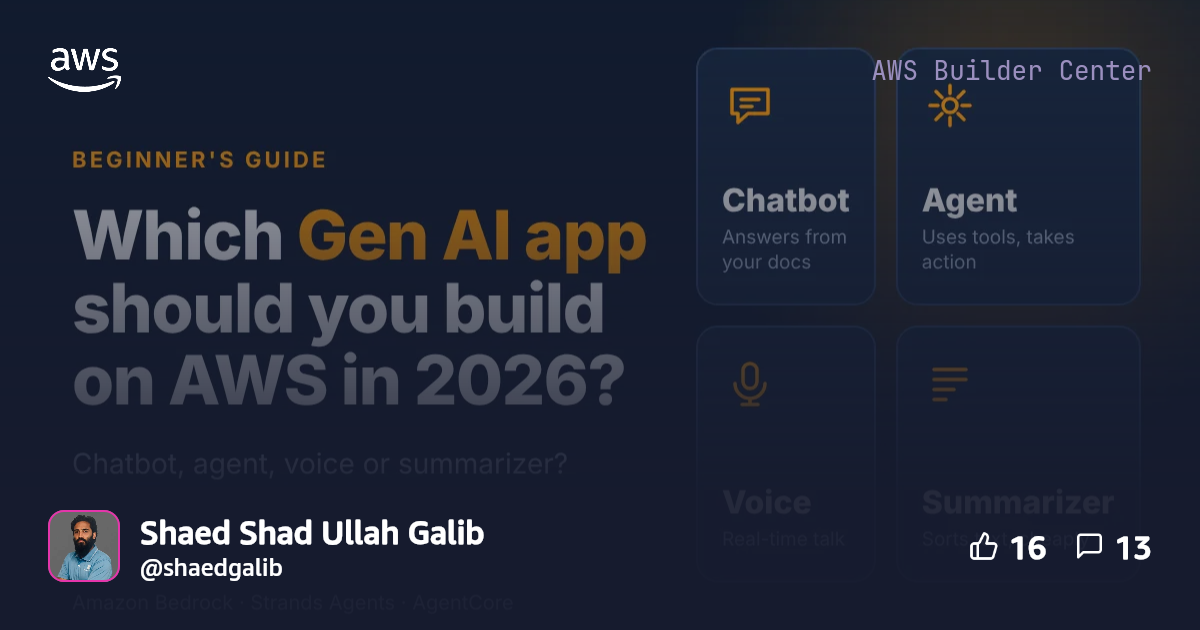 Which Gen AI App Should You Build on AWS in 2026? | AWS Builder Center
